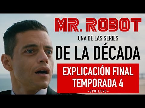 MR. ROBOT TEMPORADA 4: EXPLICACIÓN del FINAL y resumen COMPLETO de una de las SERIES de la DÉCADA