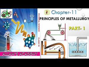 Principles of Metallurgy, 10th chemistry, Part-1