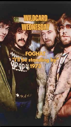 Wildcard Wednesday — Foghat • I’ll Be Standing By | Blues Rock Deep Cut