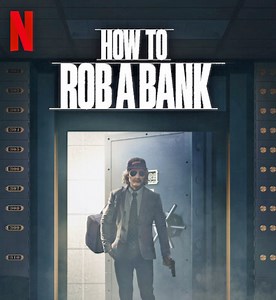 Cómo robar un banco