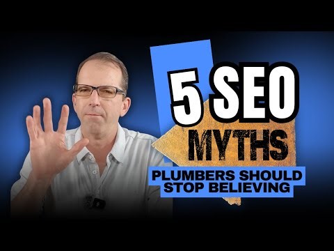 5 SEO Myths Plumbers Still Believe (That Are Hurting Your Google Rankings) #plumbing #localseo
