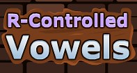 What Are R Controlled Vowels