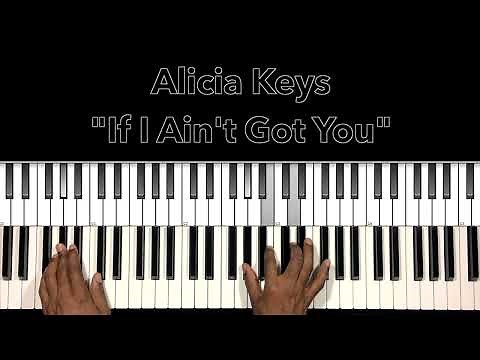 Alicia Keys "If I Ain't Got You" Piano Tutorial