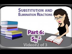 SN2 Reaction (vid 2 of 3) Chirality and Mechanism of Bimolecular Substitution by Leah4sci