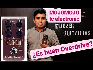 Tc electronic MOJO MOJO - ¿Es buen OVERDRIVE?
