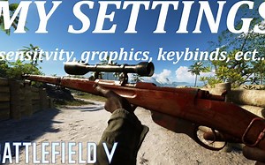 【Enders】《战地5》全面的游戏设置指南BF5 PC Settings(Sensitivity, Keybinds, Graphics, ect...)