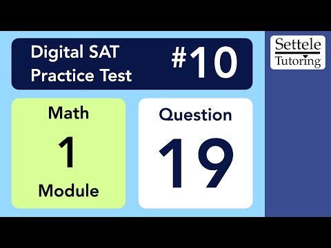 Digital SAT 10, Math Module 1, Question 19