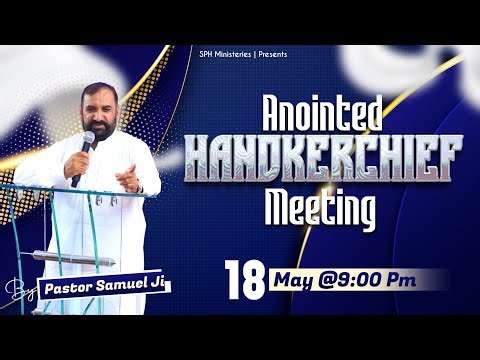 Anointed Handkerchief Meeting | 18 May 2026 | Live Prayer Meeting | SPH Ministries