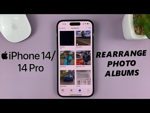 iPhone 14/14 Pro: How To Organize (Rearrange) Photo Albums