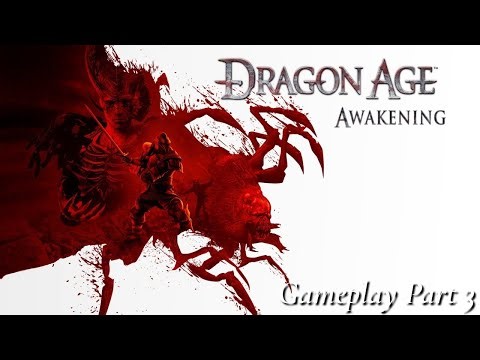 Dragon Age: Origins - Awakening Gameplay Part 3 - Kal'Hirol