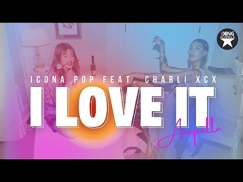 Icona Pop, Charli XCX - I Love It (Studio Acapella)