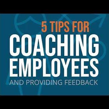 5 Tips for Coaching Employees and Providing Feedback