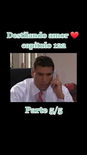 Destilando Amor: Capítulo 122 Parte 5