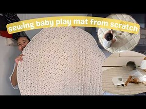 sewing a baby play mat from scratch | easy quilted DIY