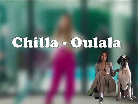 Chilla - Oulala (Lyrics)