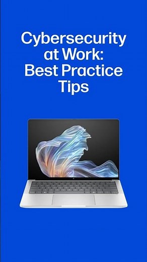 Cybersecurity at work: Best Practice Tips | HP Support