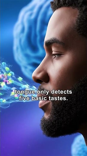 Everyone thinks taste comes from the tongue