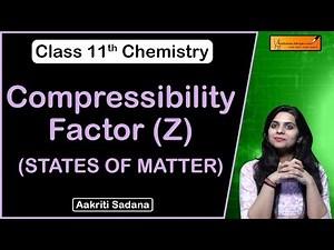 Compressibility factor Z | States of Matter | CBSE Class 11 Chemistry