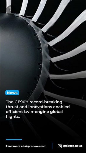 GE90 Engine: Revolutionizing Long-Haul Aviation for 30 Years