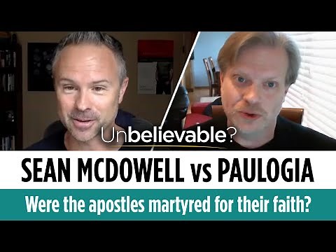 Were the apostles martyred for their faith? Sean McDowell vs Paulogia