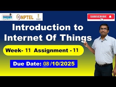 NPTEL Introduction to IoT (Internet of Things) Week 11 Assignment 11 Quiz Answers | 2025 July