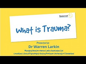 What is Trauma - Dr. Warren Larkin - SSCP Forum Week June 24