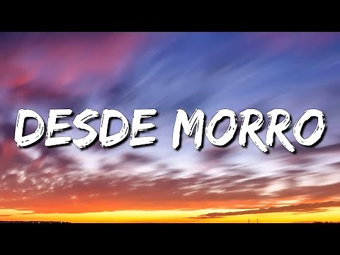 Justin Morales - Desde Morro (Letra\\Lyrics) (loop 1 hour)