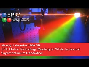 EPIC Online Technology Meeting on White Lasers and Supercontinuum Generation