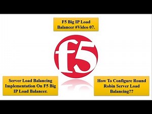 #Video-07, Server Load Balancing On F5 Big IP. Round robin load balancing f5.