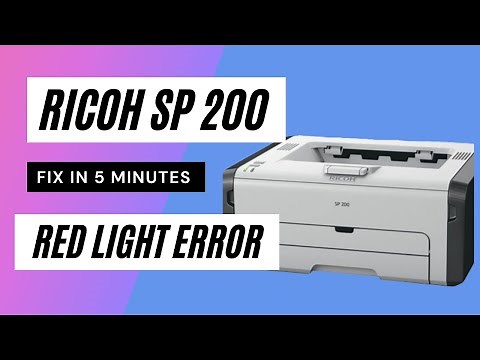 Ricoh sp 200 red light error | only Some Printers [2025]