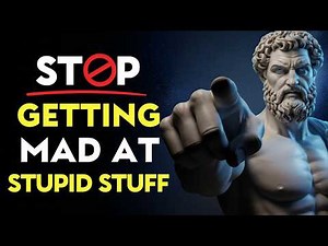 How to Stop Getting Angry at Stupid Things | Stoic Philosophy