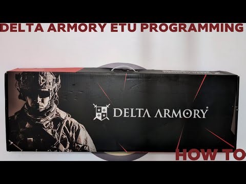 [HOW TO] DELTA ARMOURY ETU PROGRAMMING