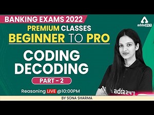Beginner to Pro | Banking Exam 2022 | CODING DECODING PART 2 by Sona Sharma