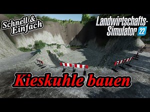 LS22 Tutorial: So baust du eine Kieskuhle | Schnell & Einfach