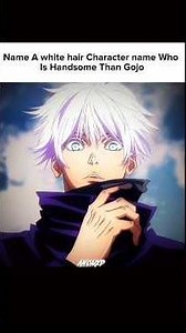 Who is more handsome than Gojo 🤍 #gojo #reelschallenge #animeshorts