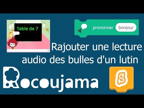 Tuto Scratch 3: Rajouter une lecture audio des bulles d'un lutin