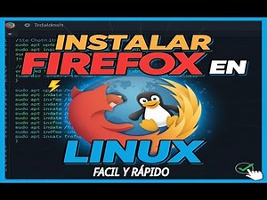 Cómo Instalar Mozilla firefox en Linux