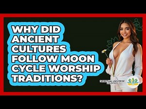 Why Did Ancient Cultures Follow Moon Cycle Worship Traditions? - Spiritual Universe Unlocked