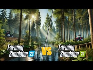 Silverrun Forest FS22 vs FS25 Graphics & Gameplay Comparison