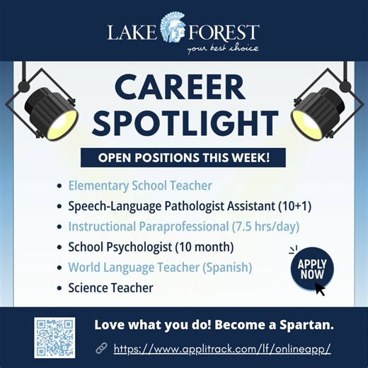 ⭐ Spartan Career Spotlight ⭐ Love what you do! Become a Spartan. Lake Forest School District is proud to spotlight this week’s newest career opportunities. If you’re looking for a meaningful career in a district built on tradition and driven by excellence, we’d love to meet you. 🔍 Now Hiring: • Elementary School Teacher • Speech-Language Pathologist Assistant (10 1) • Instructional Paraprofessional (7.5 hrs/day) • School Psychologist (10 month) • World Language Teacher (Spanish) • School Psycho