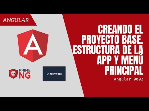 Proyecto base Angular. Estructura de la APP y Menú principal (Angular 0002)