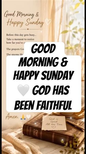 Good Morning & Happy Sunday 🤍 | God Has Been Faithful