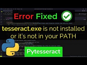 Image To String: Tesseract.exe Is Not Installed Or It's Not In Your Path - Error Fixed