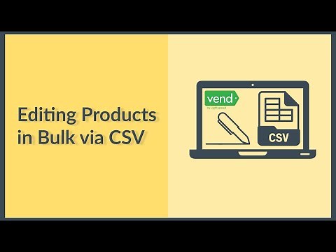 Editing Products in Bulk via CSV