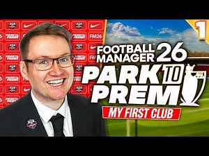 The Ultimate Non-League Challenge Begins | FM26 Park to Prem EP1