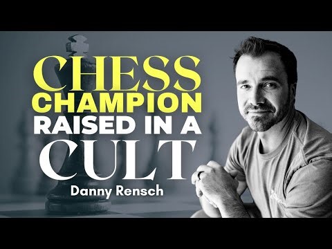 Chess Champion Raised in a Cult: Danny Rensch's Dark Squares | Ep. 2060