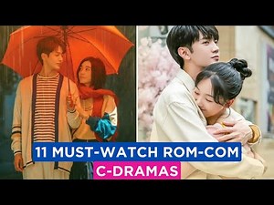 11 Romantic Comedy CHINESE DRAMAS You Need To Watch NOW