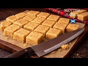 Scottish Tablet Recipe | How To Make Traditional Tablet