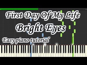 First Day Of My Life - Bright Eyes - Very easy and simple piano tutorial synthesia cover
