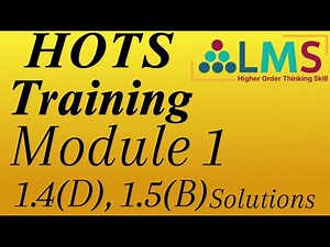 HOTS training Module 1 | 1.4(d) 1.5(b) Solutions